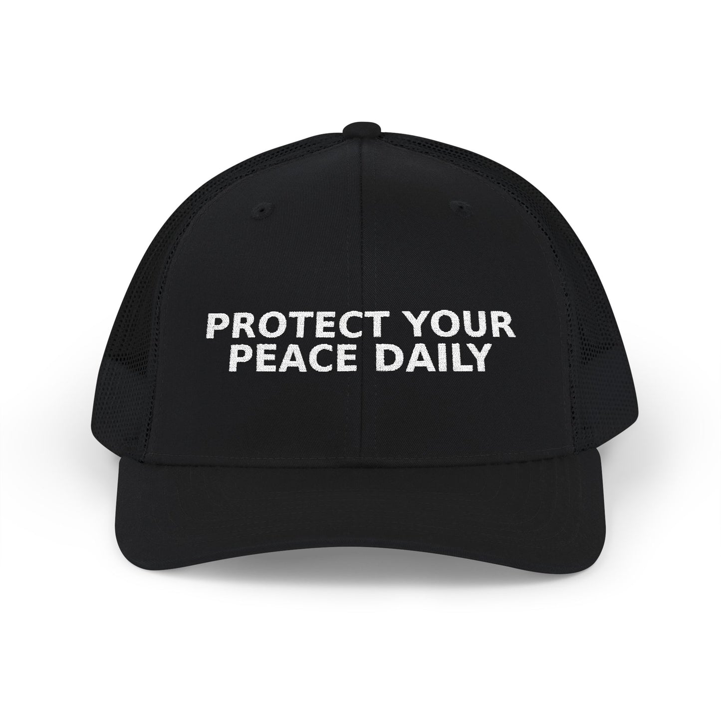 Protect Your Peace Daily Embroidered Trucker Cap